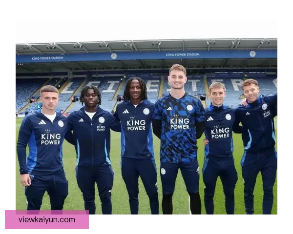 莱斯特城青训价值逐渐显现，培养出多名潜力球员备受关注